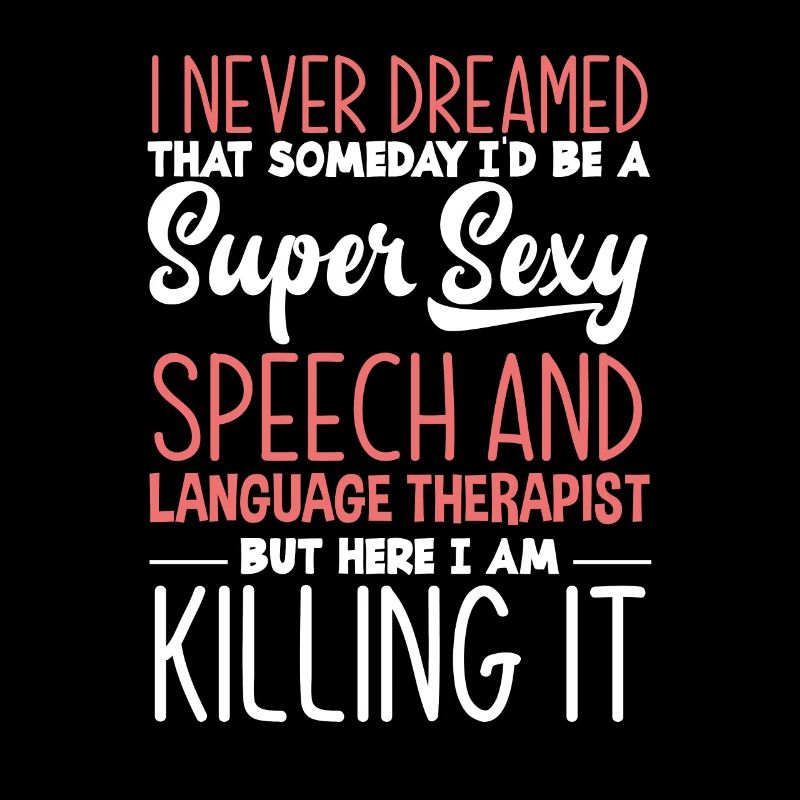 Speech therapist, speech therapist, speech therapist