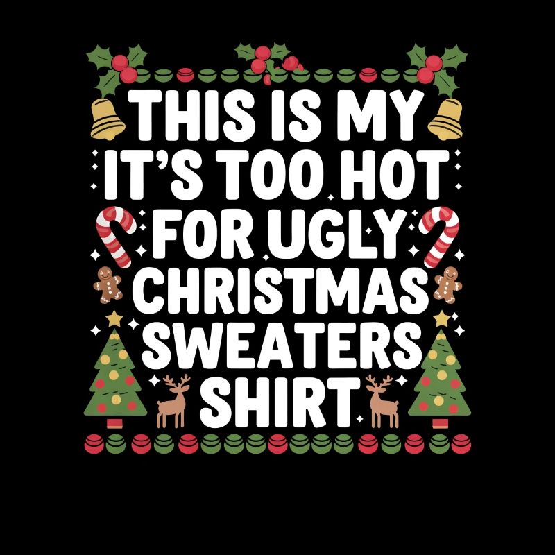 It's too hot for ugly Christmas sweaters