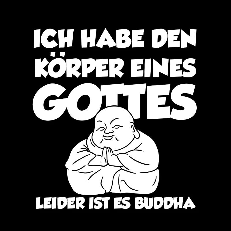 Ich Habe Den Körper Eines Gottes Leider Ist Es Bud