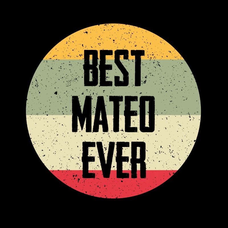 Best Mateo Ever