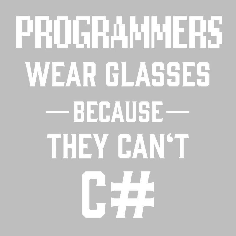 Programmers Can't C# See Sharp Informatiker Witz