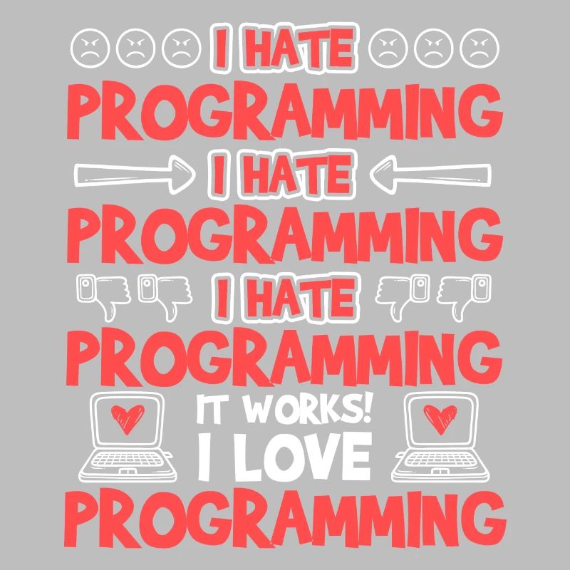 Programming It Works I Love Programming