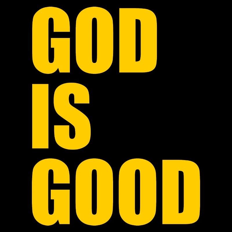 God is good