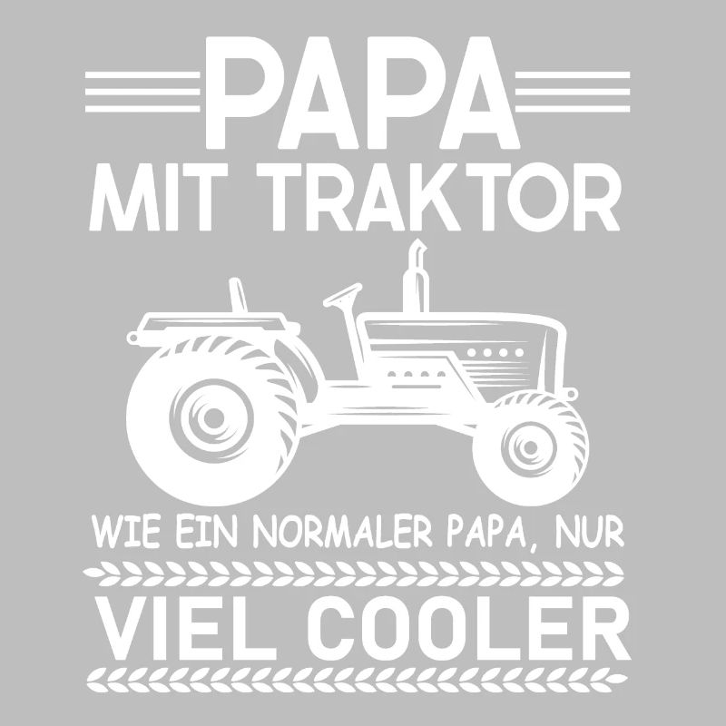 Papa Mit Traktor Wie Ein Normaler Papa