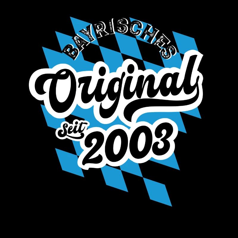 Bayrisches Original seit 2003 Geburtstag