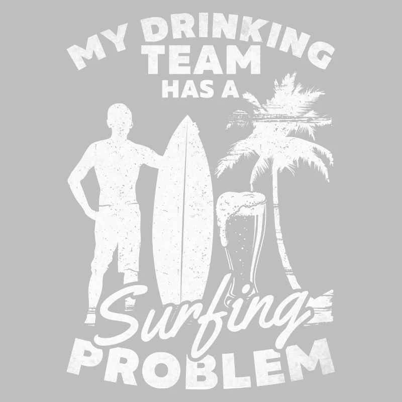 Lustiger Surfer Mein Trinkteam hat ein Surfproblem