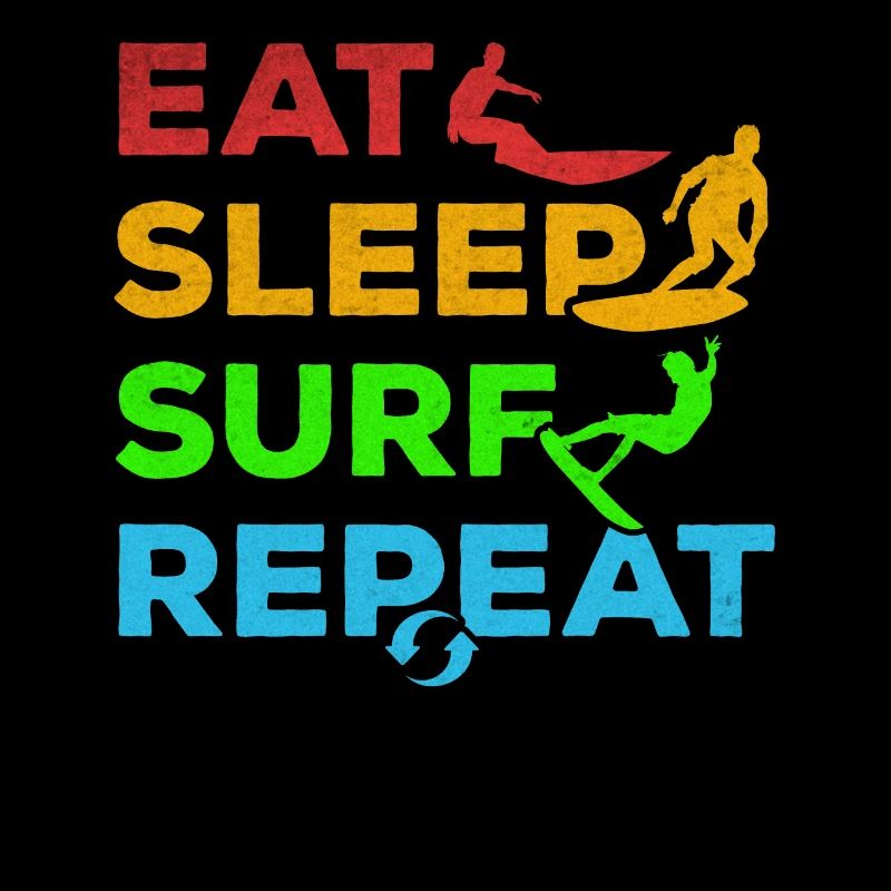 Surfing Eat Sleep Surf Repeat - Wave Surfer