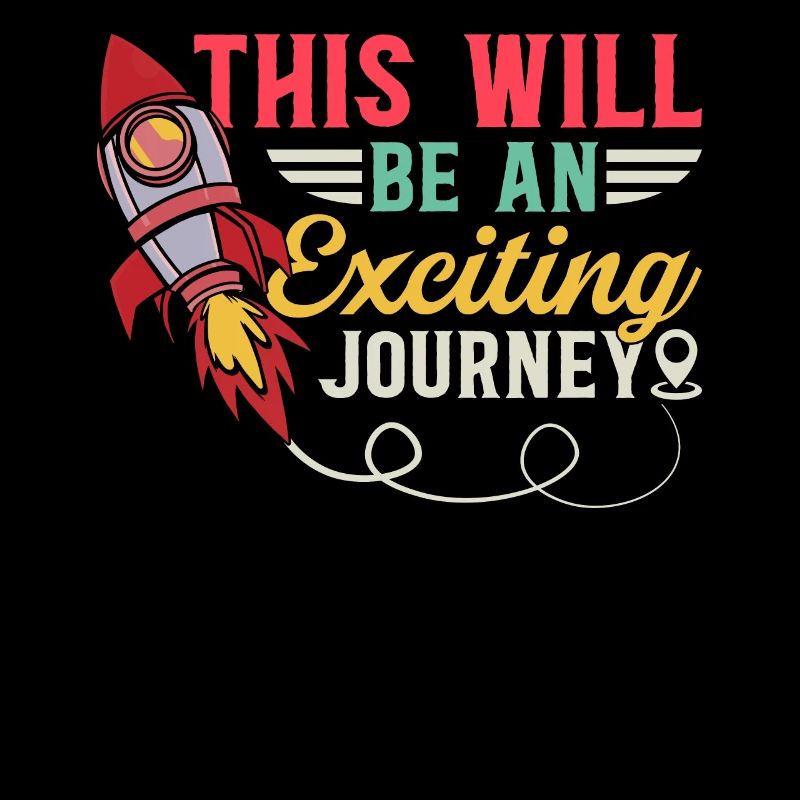 This Will Be An Exciting Journey - Space Travel Sp
