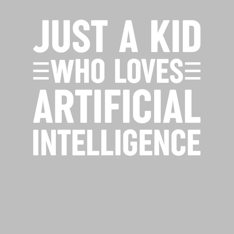 Just A Kid Who Loves Artificial Intelligence