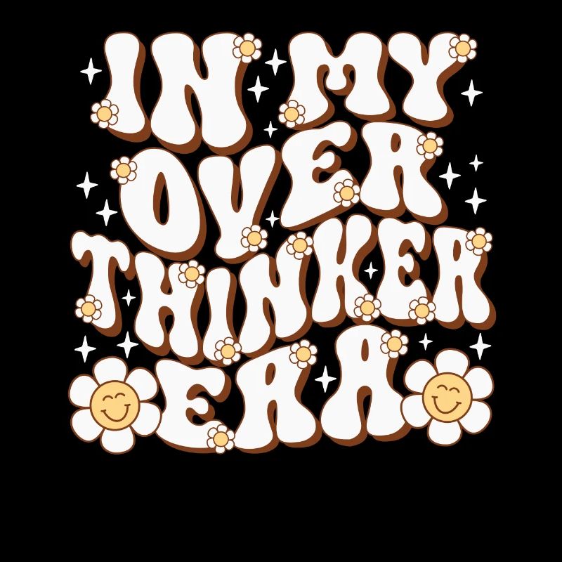 Dans mon ère Overthinker Overthink