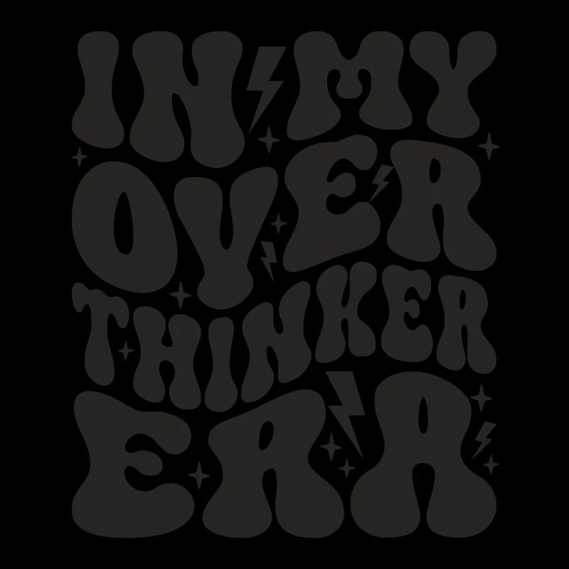 Dans mon ère Overthinker Overthink