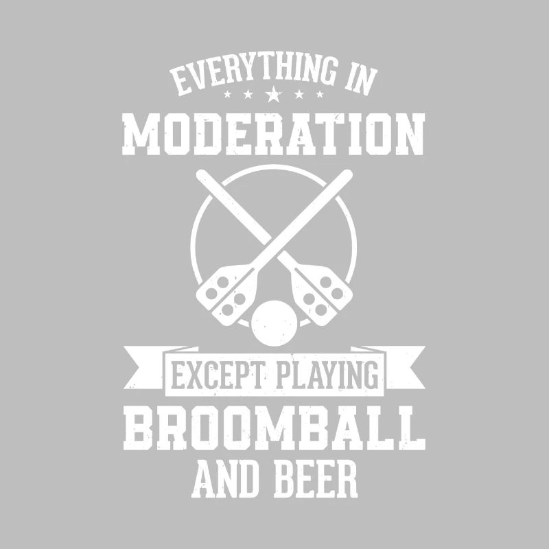 Everything In Moderation Except Playing Broomball