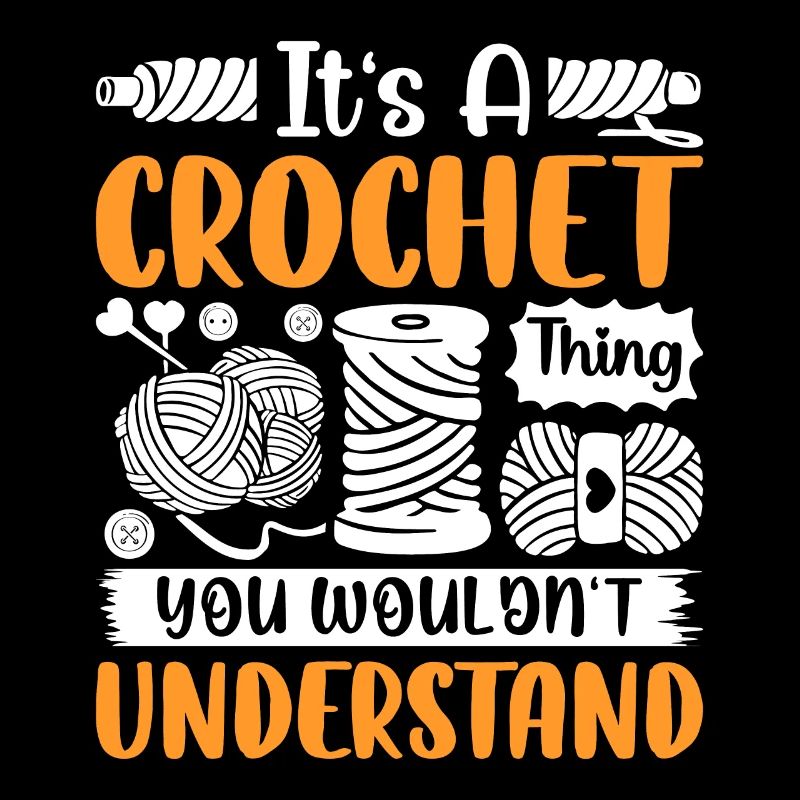It's A Crochet Thing You Wouldnt Understand - Croc