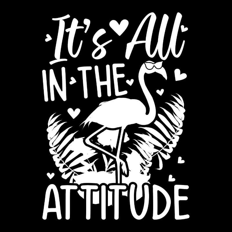 Flamingo - It's All In The Attitude - Funny