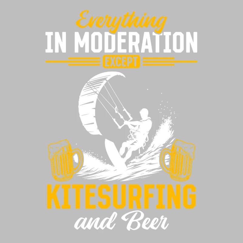 Everything In Moderation Except Kitesurfing and