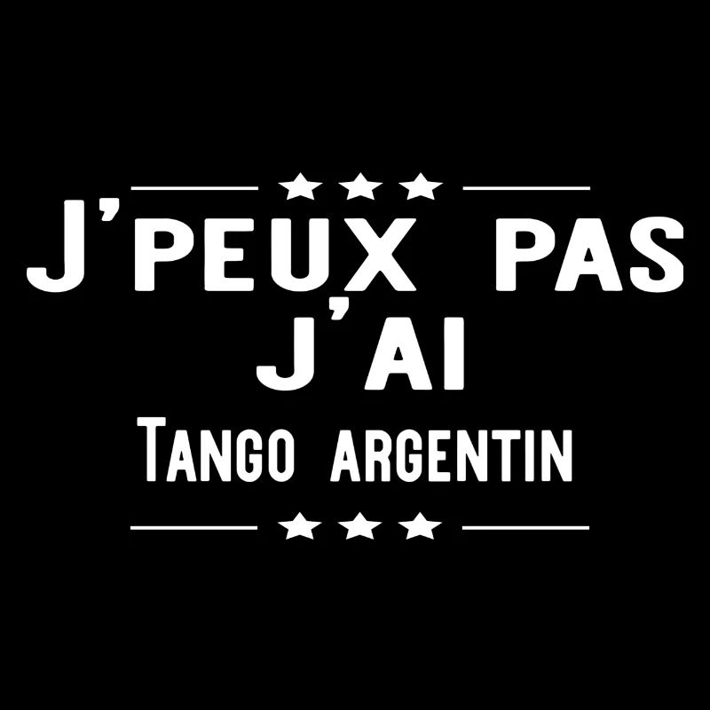 J'peux pas j'ai Tango argentin cadeau noel