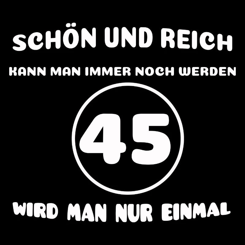 45. Geburtstag: Lustiger Spruch