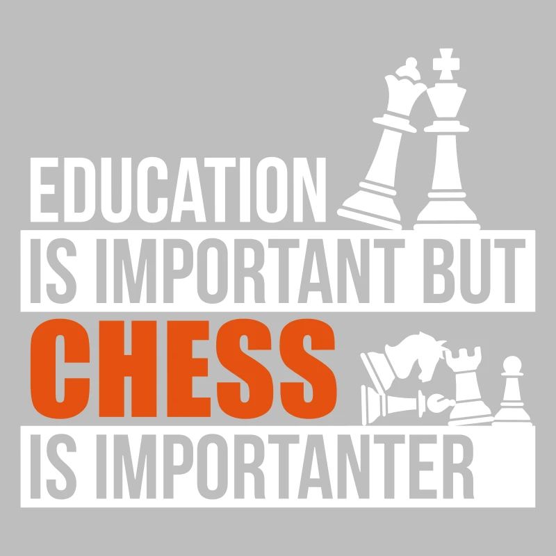 Chess is importanter