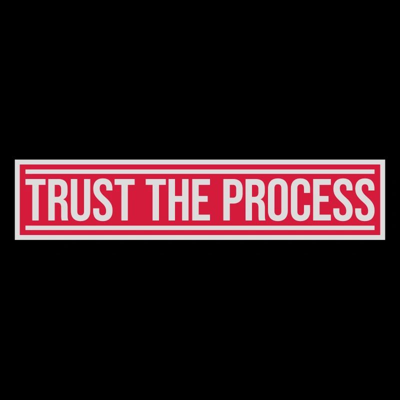trust the process Quote