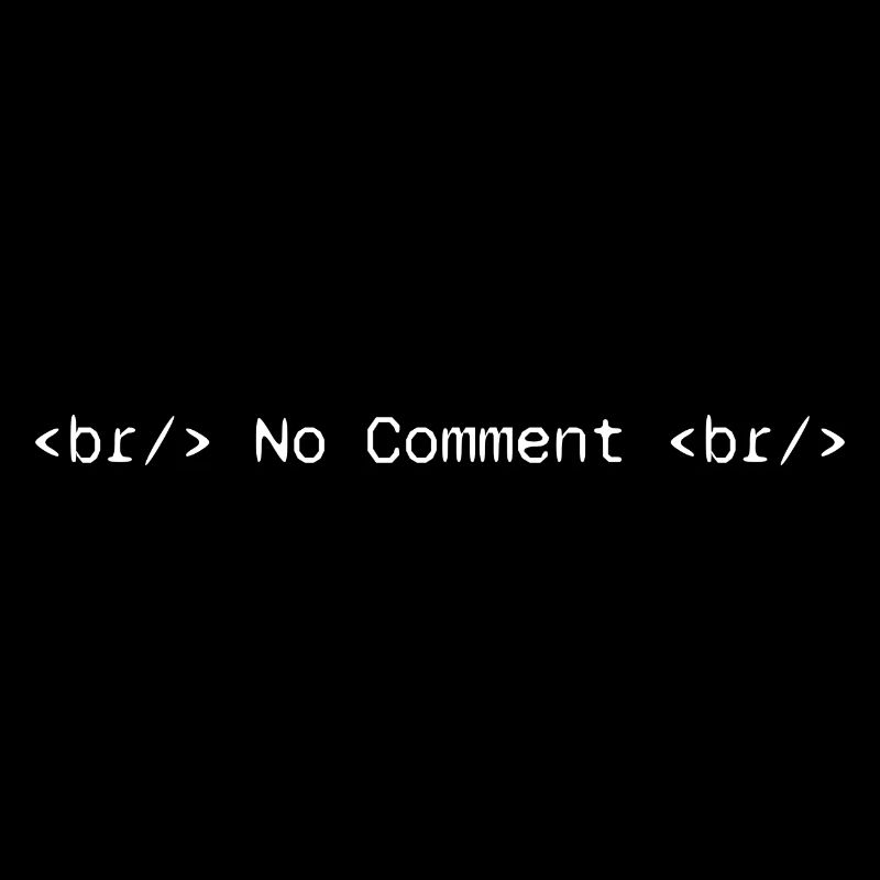 No comment web developer humor funny