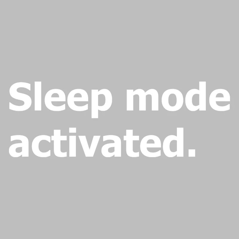 Sleep mode activated.
