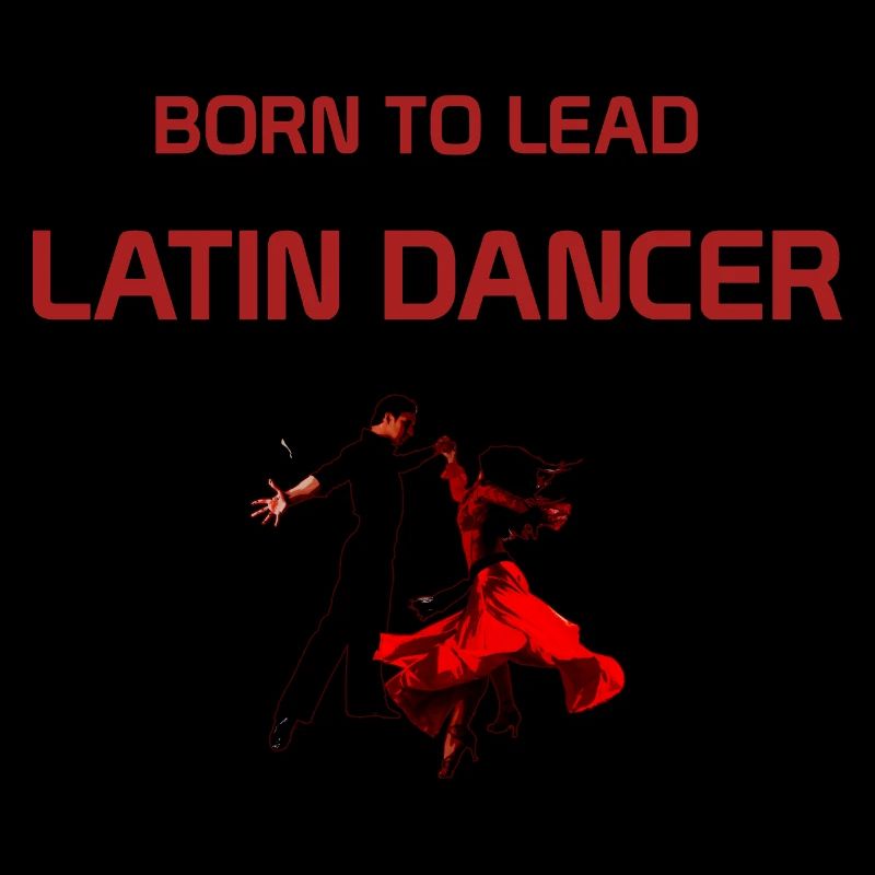 BORN TO LEAVE LATIN DANCER