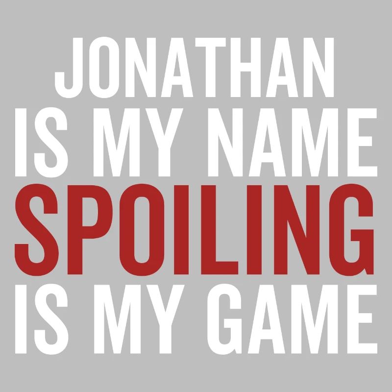 Jonathan est mon nom Spoiling est mon jeu