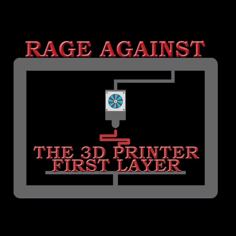 RAGE AGAINST THE 3D PRINTER FIRST LAYER