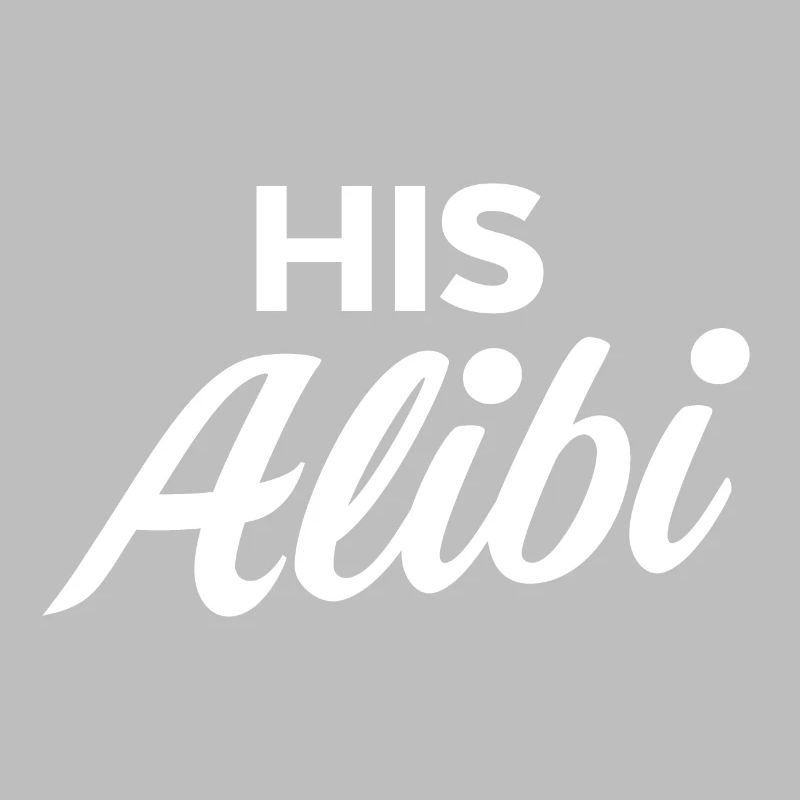 His Alibi
