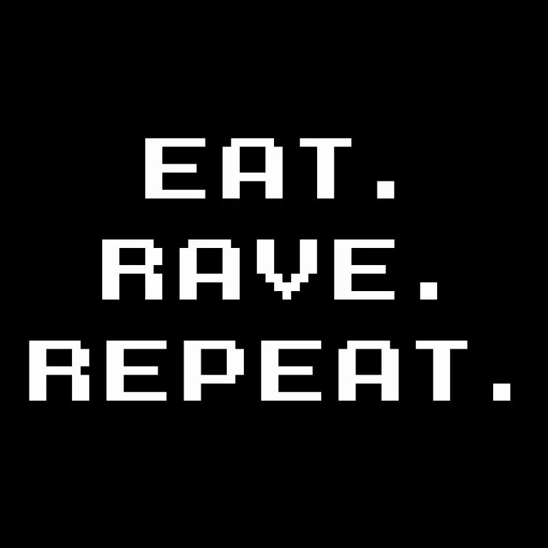 eat rave repeat