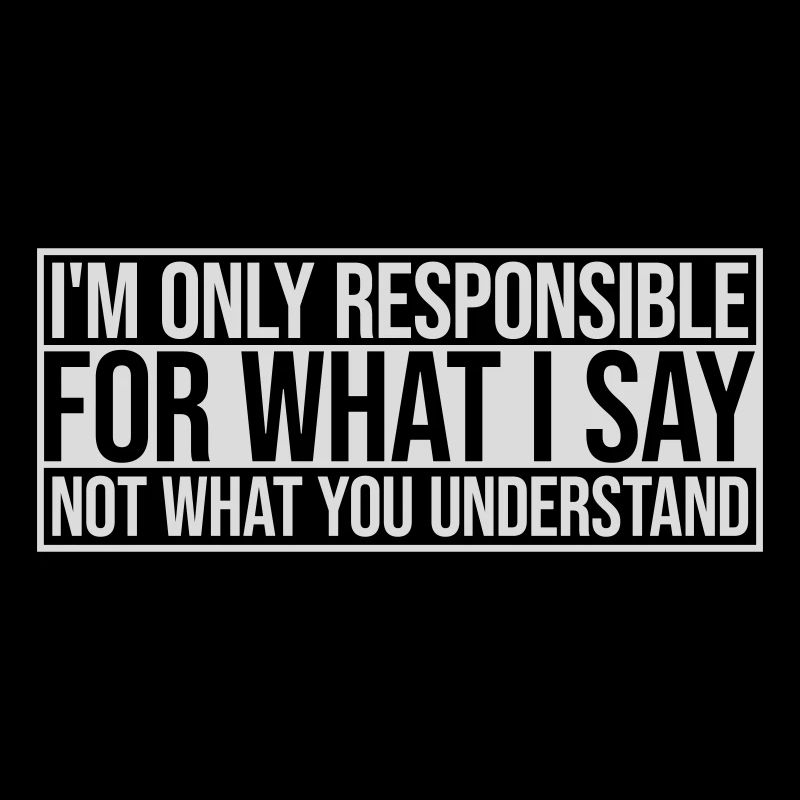 what I say quote