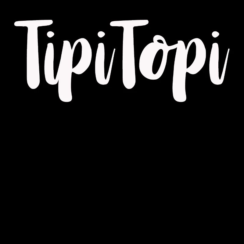 tipitopi random tip top klasse gut spruch geschenk
