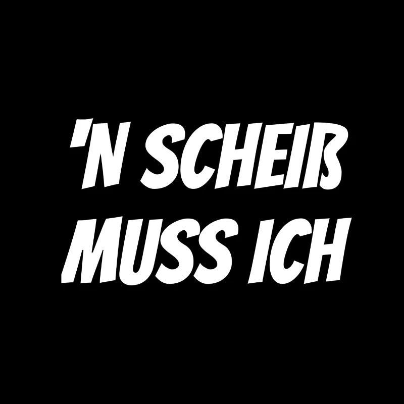 N Scheiß muss Ich