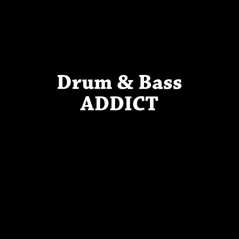 Drum and Bass addict