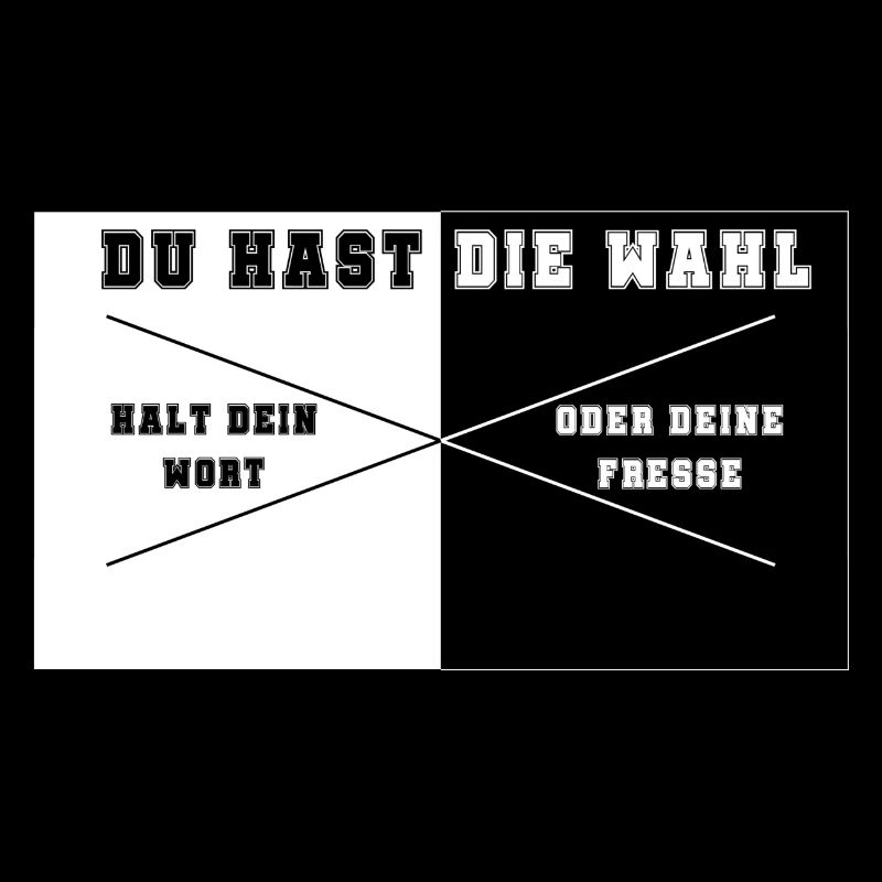 Du hast die Wahl