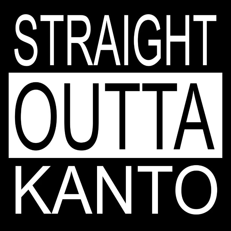 Straight Outta Kanto - Geschenk / Geschenkidee