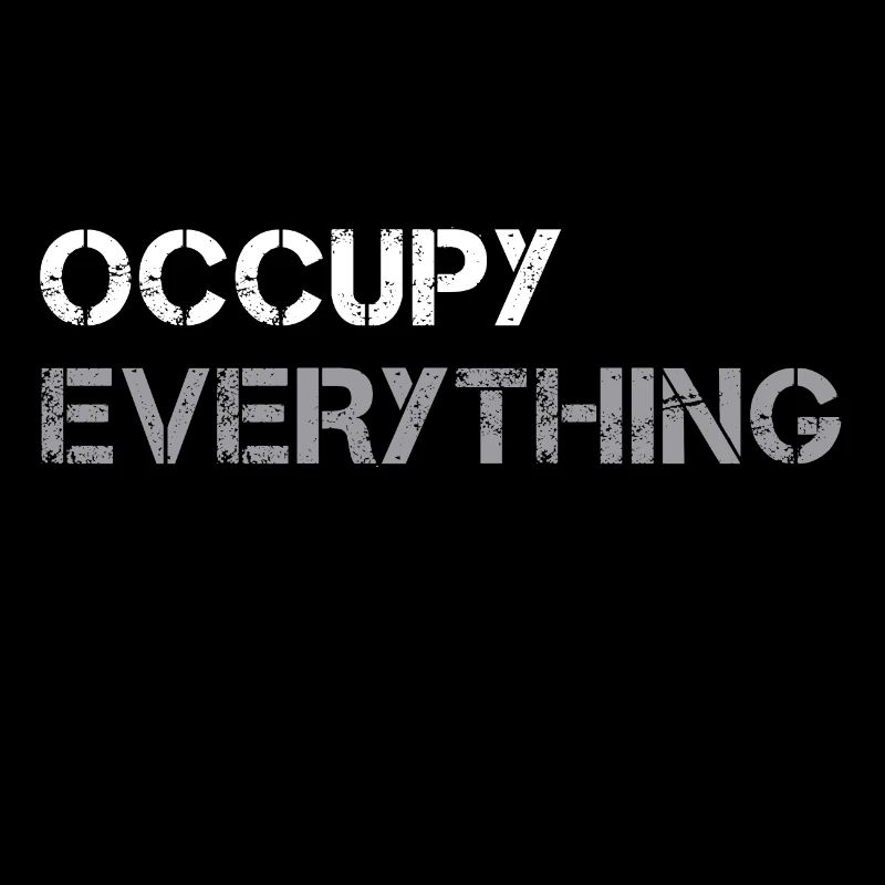 OCCUPY EVERYTHING