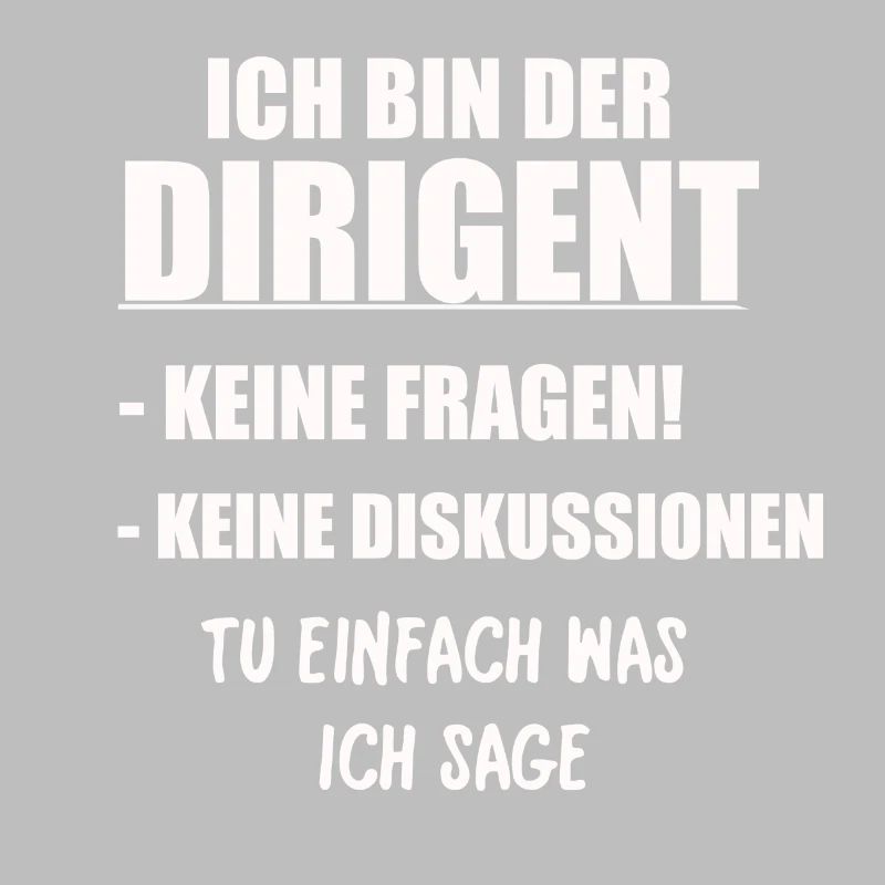ICH BIN DER DIRIGENT