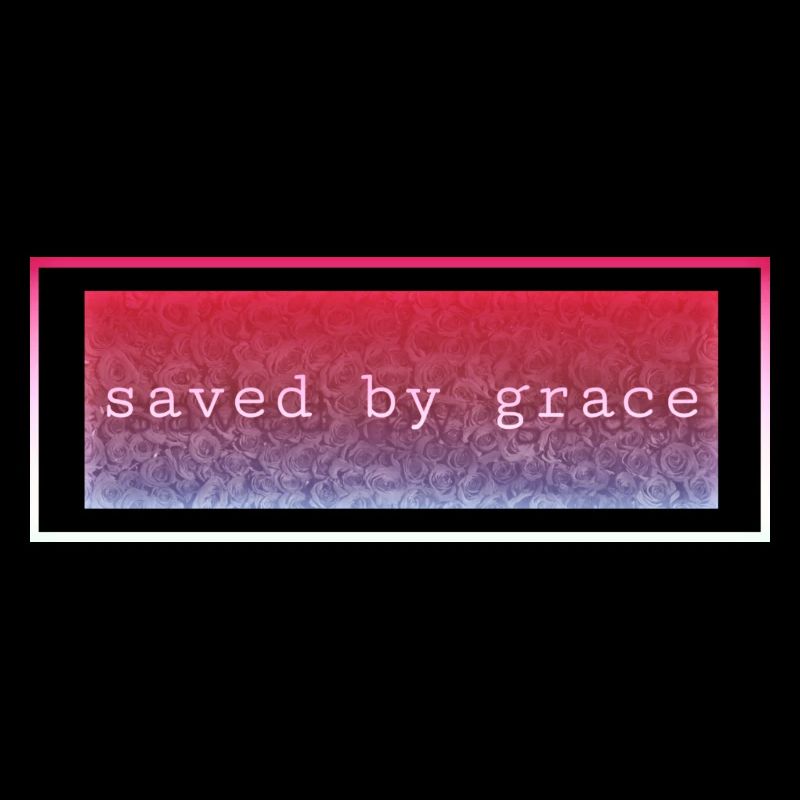 Saved by grace