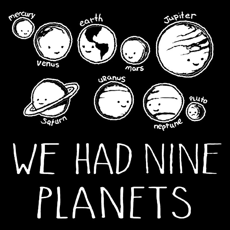 We Had Nine Planets Kind Geburtstag Spruch