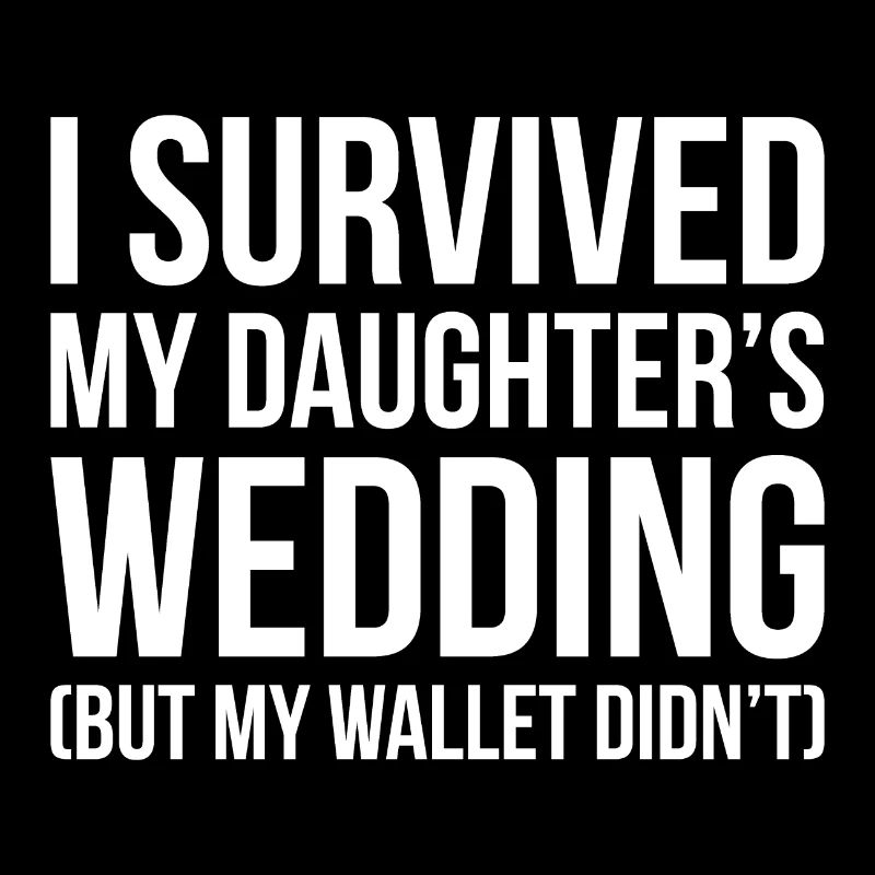 I survived my Daughters Wedding Geschenk