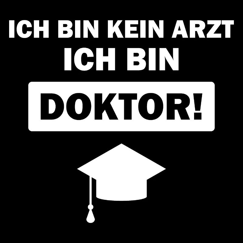 Ich bin kein Arzt ich bin Doktor - Doktor Geschenk