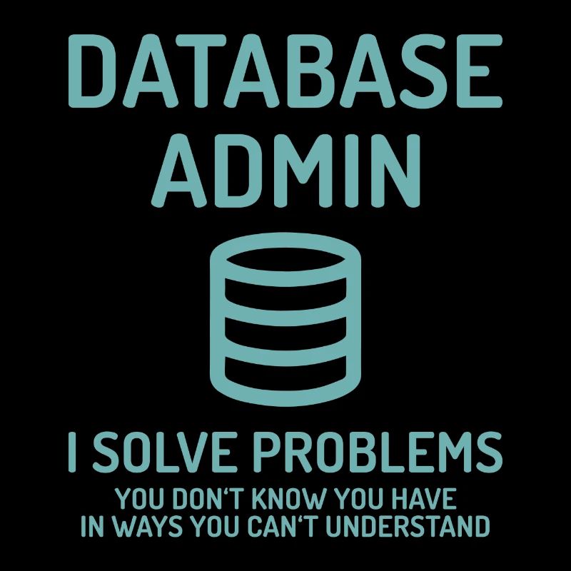 Database Admin i solve Problems Cadeau