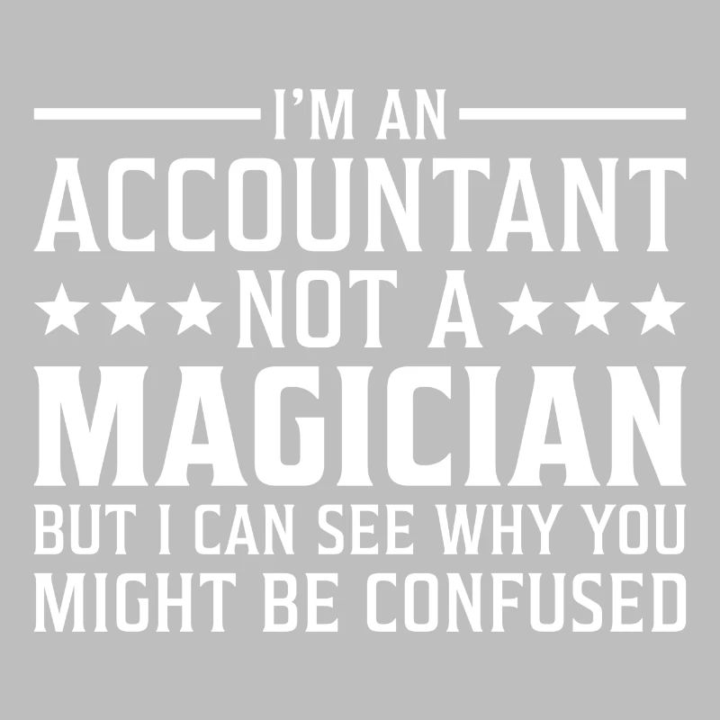 Je suis un comptable pas un comptable magicien