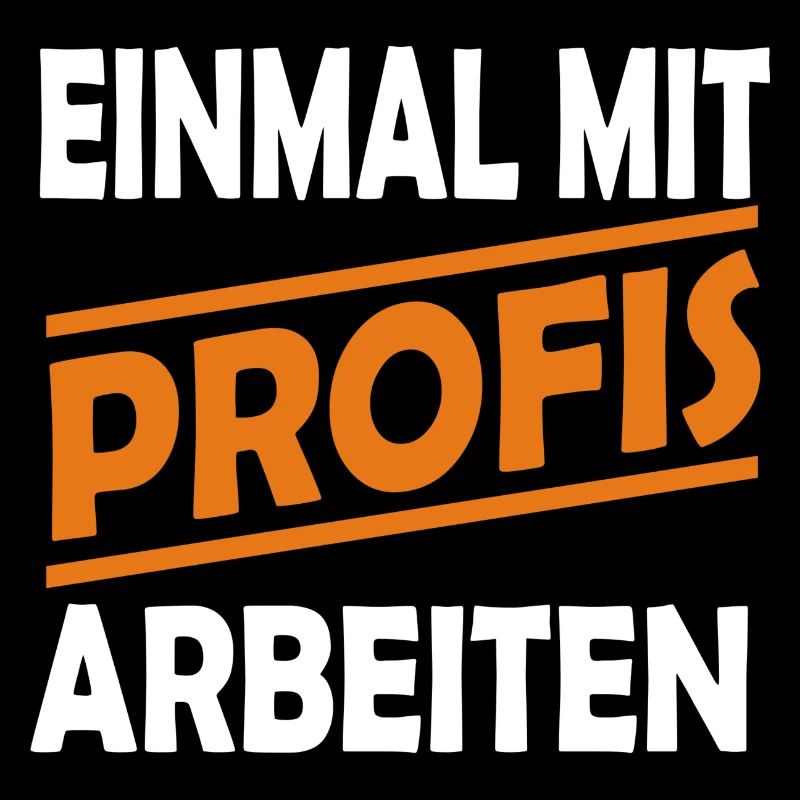EINMAL MIT PROFIS ARBEITEN