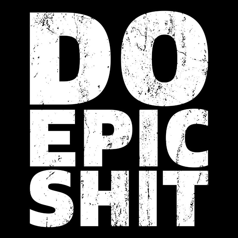 Do Epic Shit Motivation Geschenk