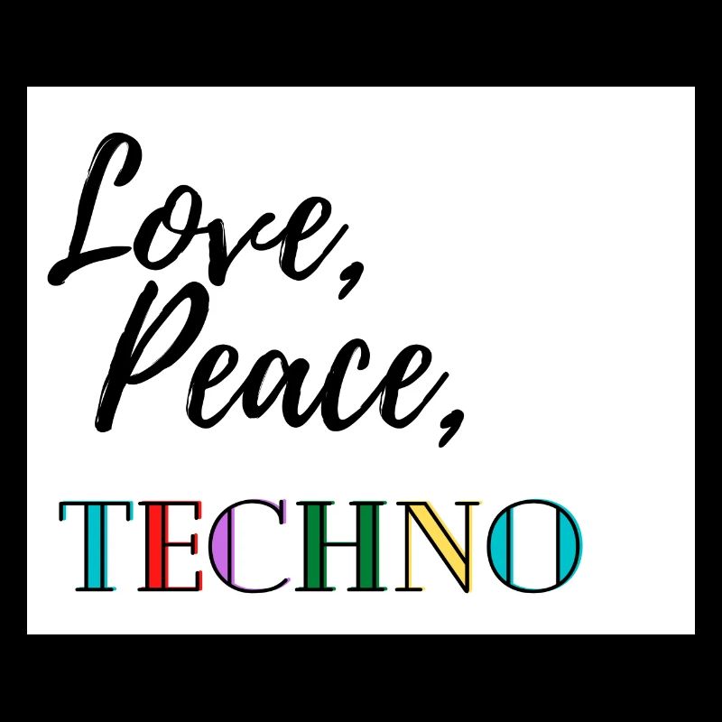Love, peace, techno