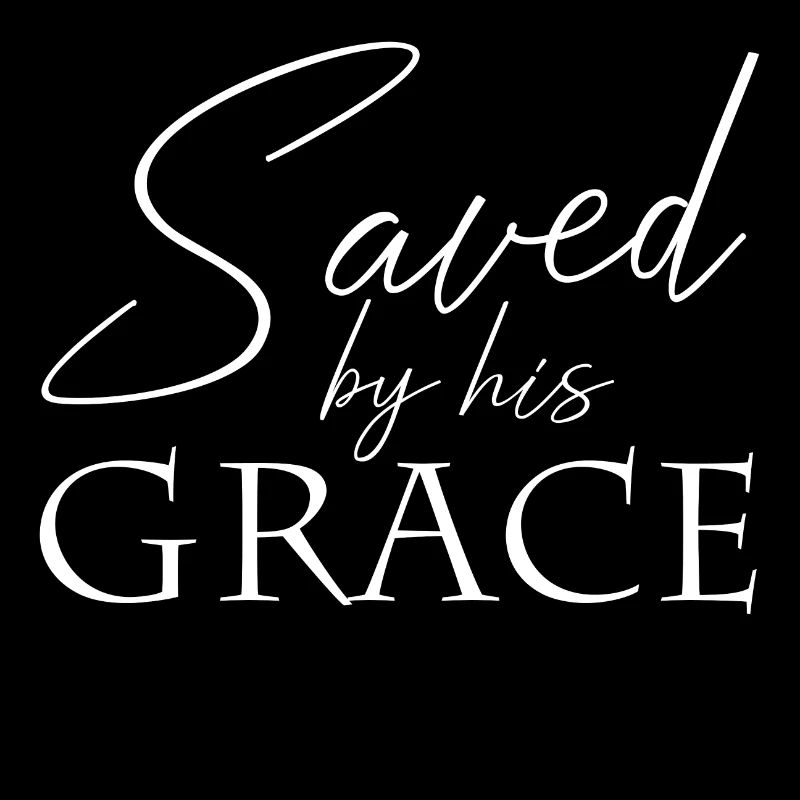Saved by his grace Jesus Christus Gnade
