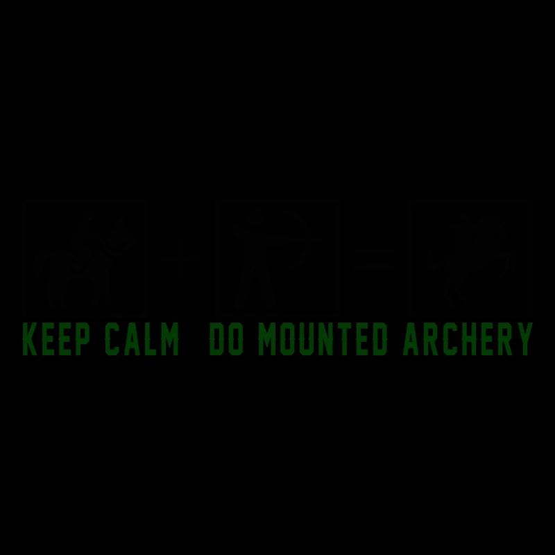 Keep Calm Do Mounted Archery - black