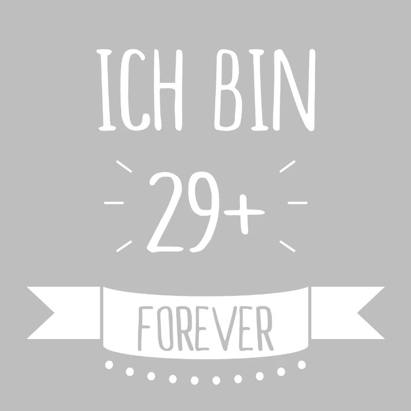Ich bin 29 + plus - Geburtstag Geschenk